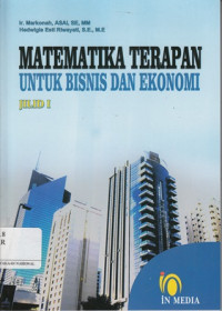 Matematika Terapan Untuk Bisnis Dan Ekonomi Jilid Satu