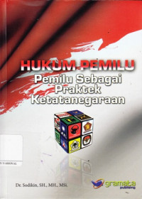 Hukum Pemilu : Pemilu Sebagai Praktek Ketatanegaraan