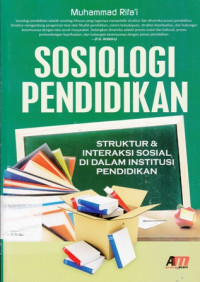 Sosiologi Pendidikan : Struktur dan Interaksi Sosial di Dalam Institusi Pendidikan