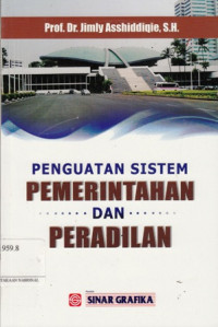 Penguatan Sistem Pemerintahan Dan Peradilan