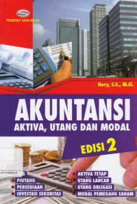 Akuntansi : Aktiva, Utang dan Modal