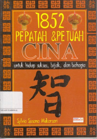 1852 pepatah dan petuah Cina untuk hidup sukses, bijak, dan bahagia