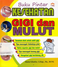 Buku Pintar Kesehatan Gigi dan Mulut