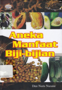 Aneka Manfaat Biji-Bijian