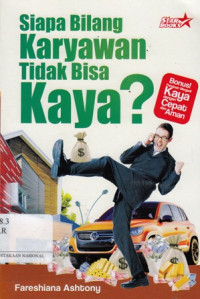 Siapa Bilang Karyawan Tidak Bisa Kaya