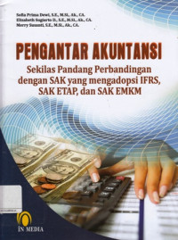 Pengantar Akuntansi : Sekilas Pandang Perbandingan dengan SAK yang mengadopsi IFRS, SAK ETAP dan SAK EMKM