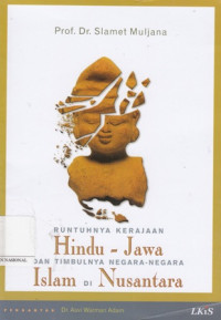 Runtuhnya Kerajaan Hindu-Jawa dan Timbulnya Negara-Negara Islam di Nusantara