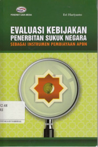 Evaluasi Kebijakan Penerbitan Sukuk Negara : Sebagai Instrumen Pembiayaan APBN