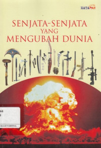 Senjata-Senjata Yang Mengubah Dunia