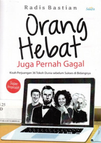 Orang Hebat Juga Pernah Gagal