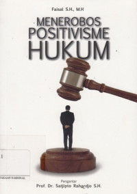 Menerobos Positivisme Hukum