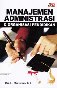 Manajemen administrasi dan organisasi pendidikan