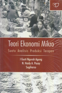 Teori Ekonomi Mikro Suatu Analisis Produksi Terapan