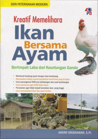 Kreatifitas memelihara ikan bersama ayam : Melimpah laba dari keuntungan ganda