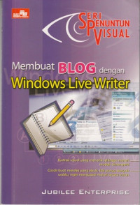 Seri Penuntun Visual Membuat Blog Dengan Windows Live Writer