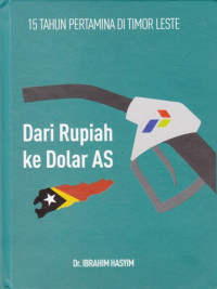 15 Tahun Pertamina Di Timor Leste: Dari Rupiah Ke Dolar AS