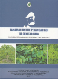 Tanaman untuk Pelancar ASI di Sekitar Kita: Dilengkapi Permasalahan Seputar Asi dan Solusinya