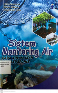 Sistem Monitoring Air Pada Kolam Ikan Dan Akuaponik