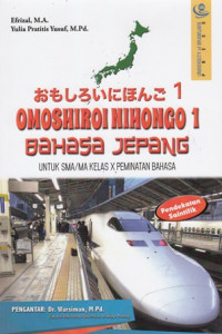 Omoshiroi Nihongo 1 Bahasa Jepang: Untuk SMA/MA Kelas X Peminatan Bahasa