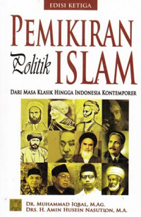 Pemikiran Politik Islam: Dari Masa Klasik Hingga Indonesia Kontemporer