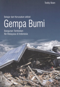 Belajar dari Kerusakan Akibat Gempa Bumi: Bangunan Tembokan Nir-Rekayasa di Indonesia