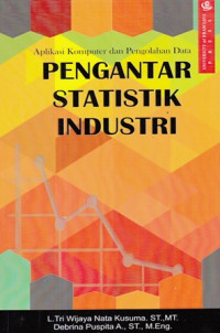 Aplikasi Komputer dan Pengolahan Data: Pengantar Statistik Industri