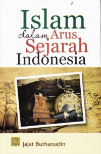 Islam Dalam Arus Sejarah Indonesia