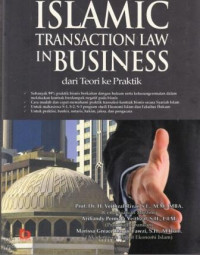 Islamic Transaction Law In Business: Dari Teori Praktik