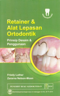 Retainer & Alat Lepasan Ortodontik: Prinsip Desain & Penggunaan