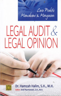 Cara Praktis Memahami dan Menyusun Legal Audit dan Legal Opinion