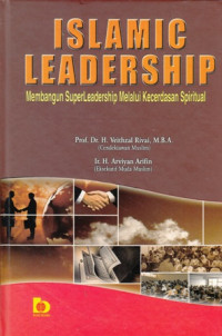 Islamic Leadership: Membangun SuperLeadership Melalui Kecerdasan Spiritual