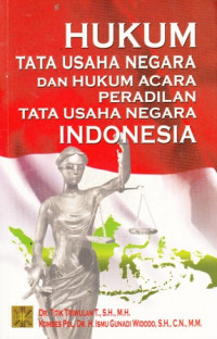 Hukum Tata Usaha Negara Dan Hukum Acara Peradilan Tata Usaha Negara Indonesia