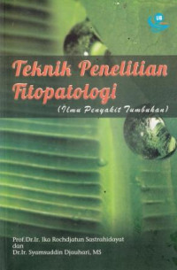 Teknik Penelitian Fitopatologi (Ilmu Penyakit Tumbuhan)