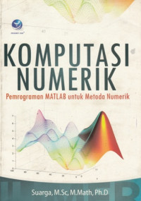 Komputansi Numerik: Pemrograman Matlab untuk Metode Numerik