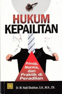 Hukum Kepailitan: Prinsip, Norma, dan Praktik di Peradilan