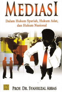 Mediasi dalam Hukum Syariah, Hukum Adat, dan Hukum Nasional