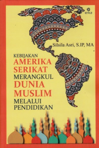 kebijakan amerika serikat merangkul dunia muslim melalui pendidikan