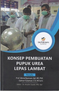 Konsep Pembuatan Pupuk Urea Lepas Lambat