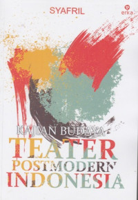 Kajian Budaya Teater postmodern Indonesia