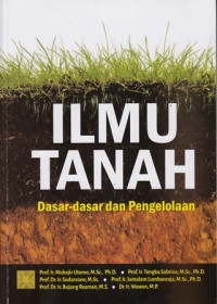 Ilmu Tanah : Dasar-Dasar dan Pengelolaan