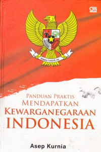 Panduan Praktis Mendapatkan Kewarganegaraan Indonesia