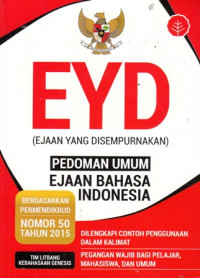 Ejaan Yang Disempurnakan : Pedoman Umum Ejaan Bahasa Indonesia