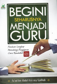 Begini Seharusnya Menjadi Guru