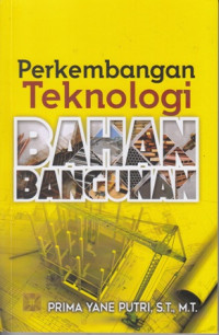 Perkembangan Teknologi Bahan Bangun