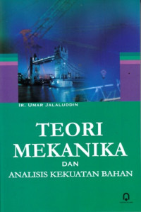 Teori Mekanika Dan Analisis Kekuatan Bahan