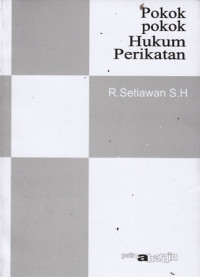 Pokok-Pokok Hukum Perkatan / R. Setiawan