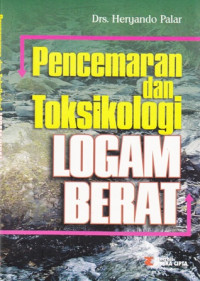 Pencemaran dan Toksikologi Logam Berat