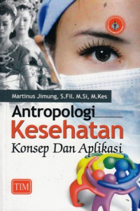 Antropologi Kesehatan : Konsep dan Aplikasi