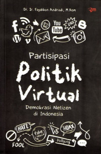 Partisipasi Politik Virtual : Demokrasi Netizen di Indonesia