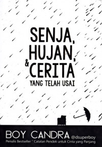 Senja, Hujan dan Cerita Yang Telah Usai